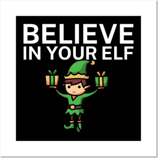 Believe in your elf Posters and Art